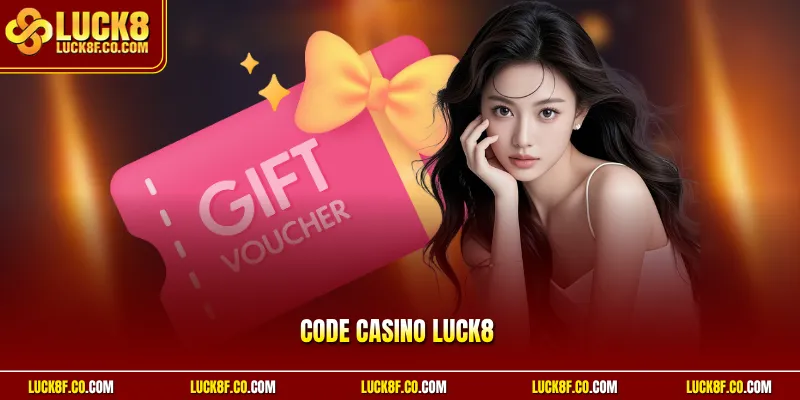 Code casino Luck8