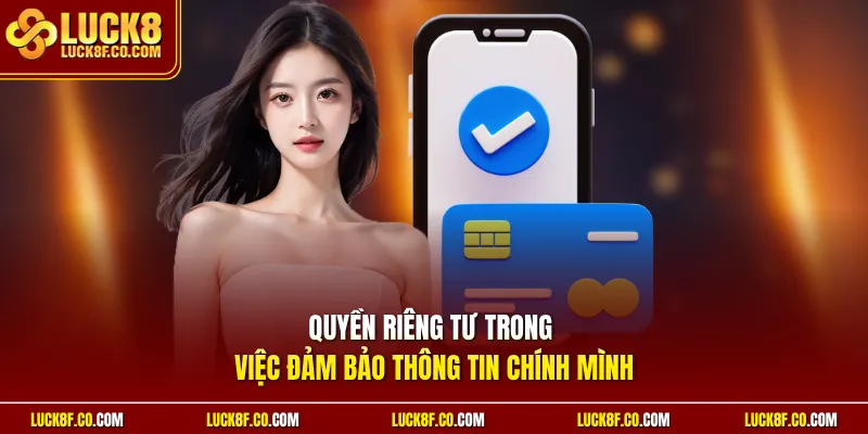 Quyền riêng tư trong việc đảm bảo thông tin chính mình